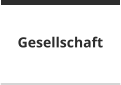 Gesellschaft