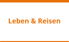 Leben & Reisen
