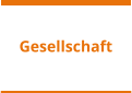 Gesellschaft